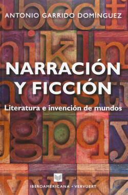 Narracion Y Ficcion. Literatura E Invencion de Mundos