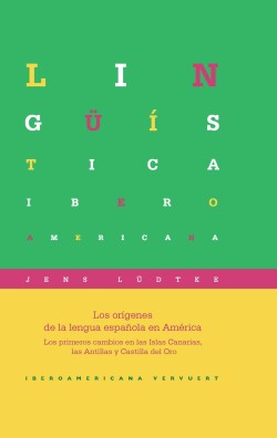 Los Orígenes de la Lengua Española en América. Los Primeros Cambios en las Islas Canarias, las Antil