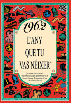 1962 L'any que tu vas néixer