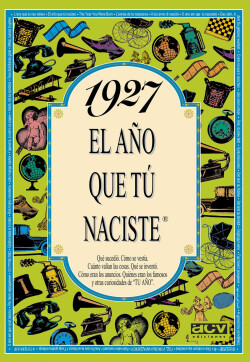 1927 El año que tu naciste