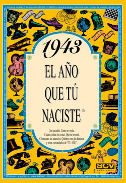 1943 El año que tu naciste