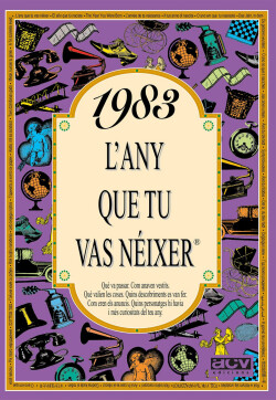 L´ANY QUE TU VAS NEIXER 1983