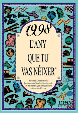 1998.L'any que tu vas neixer