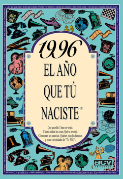 1996 El año que tu naciste