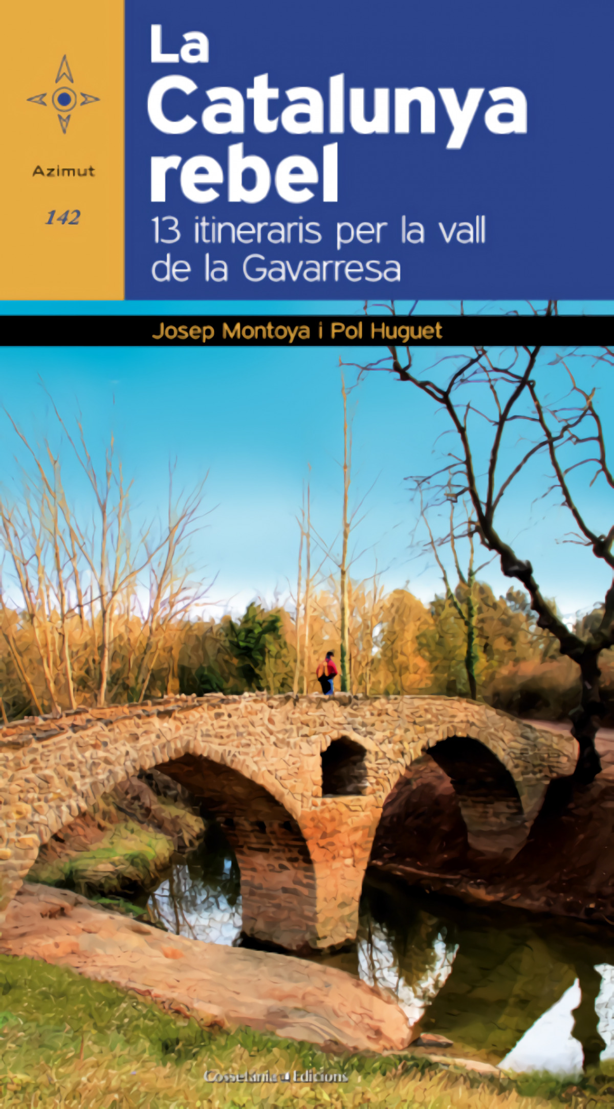 Catalunya rebel. 13 itineraris Vall Gavarresa