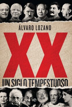 XX UN SIGLO TEMPESTUOSO