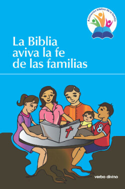 La Biblia aviva la fe de las familias