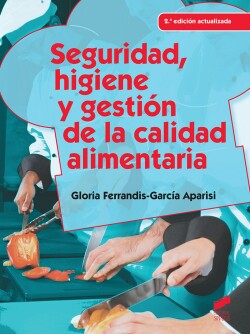 SEGURIDAD, HIGIENE Y GESTION DE LA CALIDAD ALIMENTARIA