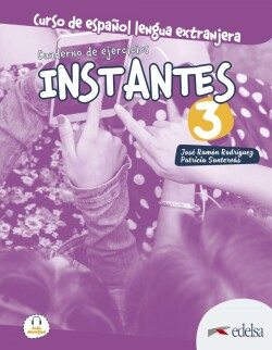 Instantes 3. Cuaderno de ejercicios Libro de ejercicios 3 (B1)