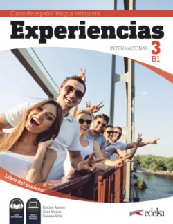 Experiencias Internacional 3 B1. Libro del profesor