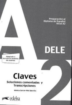 Preparación al DELE A2. Respuestas y transcripciones explicadas. Edición 2020