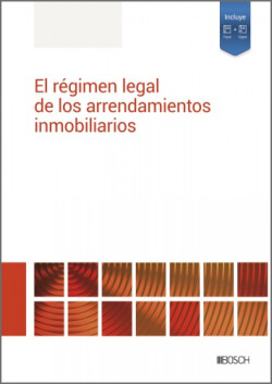 El régimen legal de los arrendamientos inmobiliarios