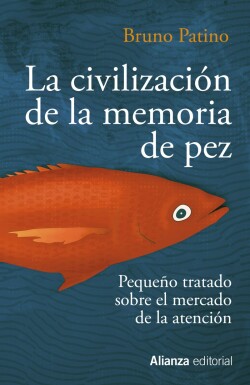 La civilización de la memoria de pez