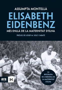 Elisabeth Eidenbenz: més enllà de la Maternitat d'Elna