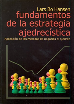 FUNDAMENTOS DE LA ESTRATEGIA AJEDRECÍSTICA