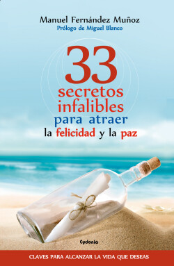 33 secretos infalibes para atraer la felicidad y la paz