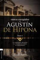 Obras escogidas de Augustín de Hipona, Tomo 1