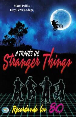 A TRAVÉS DE STRANGER THINGS