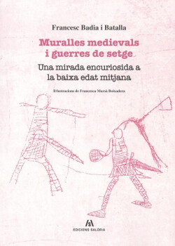 MURALLES MEDIEVALS I GUERRES DE SETGE