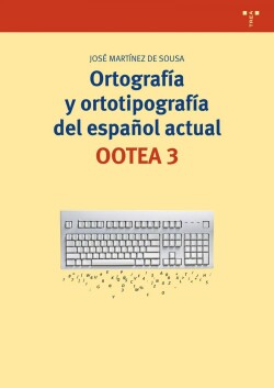 Ortografia y Ortotipografia del Espanol Actual