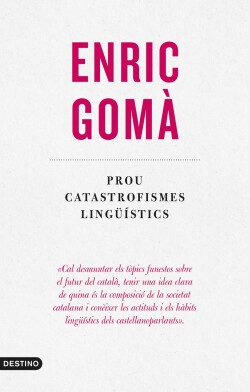 Prou catastrofismes lingüístics