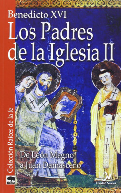 LOS PADRES DE LA IGLESIA II. DE LEÓN MAGNO A JUAN DAMASCENO