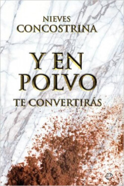 -- y en polvo te convertirás