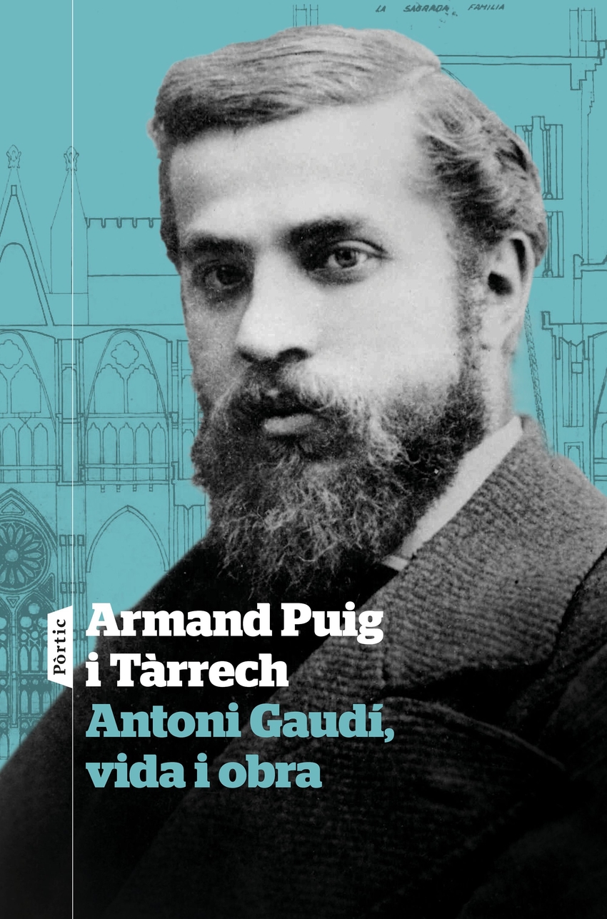 Antoni Gaudí, vida i obra