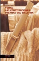 Todas Las Constituciones Cubanas del Siglo XIX