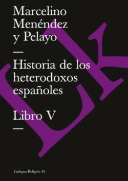 Historia de los heterodoxos españoles