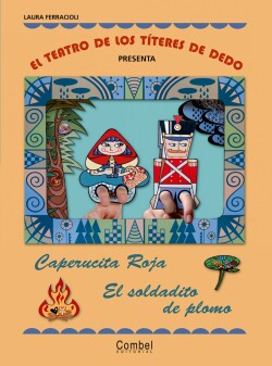 El teatro de los títeres de dedo presenta... Caperucita Roja / El soldadito de plomo