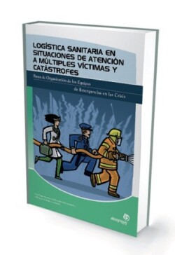 Logística sanitaria en situaciones de atención a múltiples víctimas y catástrofes