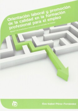 Orientación laboral y promoción de la calidad en la formación profesional para el empleo