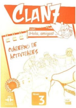 Clan 7 con ¡Hola, amigos! 3 - Cuaderno de actividades