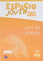 Espacio Joven 360 : Nivel A2.2 : Tutor Book with coded access to ELETeca Libro del profesor