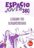 Espacio Joven 360 : Nivel B1.1 : Exercises book with free coded access to the ELETeca Libro de Ejercicios