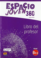 Espacio Joven 360 : Nivel B1.1 : Tutor manual with coded access to ELEteca Libro del profesor con extension digital