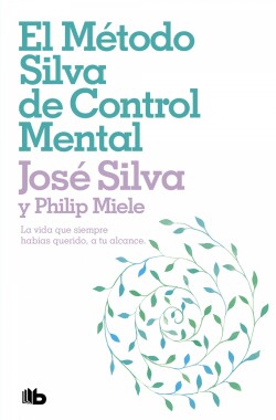 El metodo silva de control mental