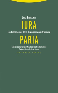 Iura paria. Los fundamentos de la democracia constitucional