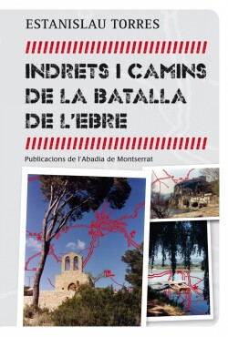 Indrets i camins de la batalla de l'Ebre