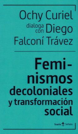 FEMINISMOS DECOLONIALES Y TRANSFORMACION SOCIAL