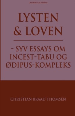Lysten og loven - syv essays om incest-tabu og Odipus-kompleks