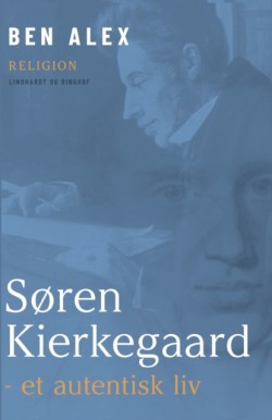 Soren Kierkegaard - et autentisk liv