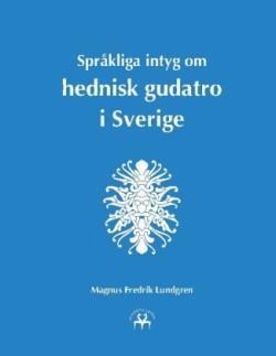 Språkliga intyg om hednisk gudatro i Sverige