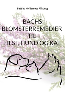Bachs Blomsterremedier til hest, hund og kat