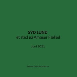 SYD LUND et sted på Amager Fælled