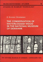 Conservation of Waterlogged Wood in the National Museum of Denmark