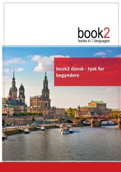 book2 dansk - tysk for begyndere En bog i 2 sprog