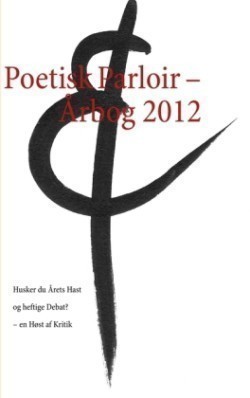Poetisk Parloir - Årbog 2012