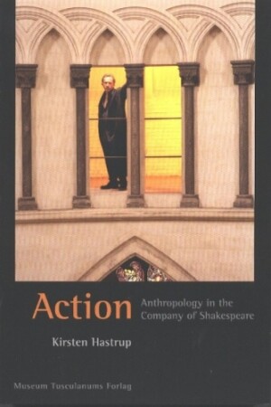 Action – Anthropology in the Company of Shakespeare